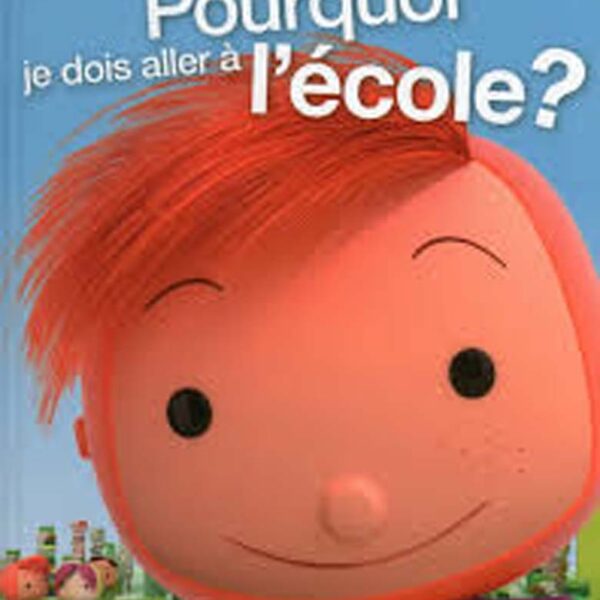 Pourquoi je dois aller à l'école ?