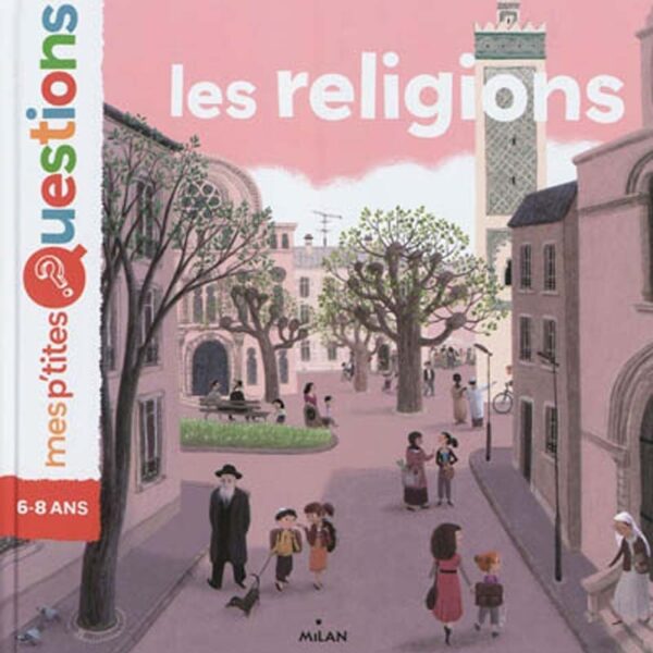 Mes p'tites questions - Les religions
